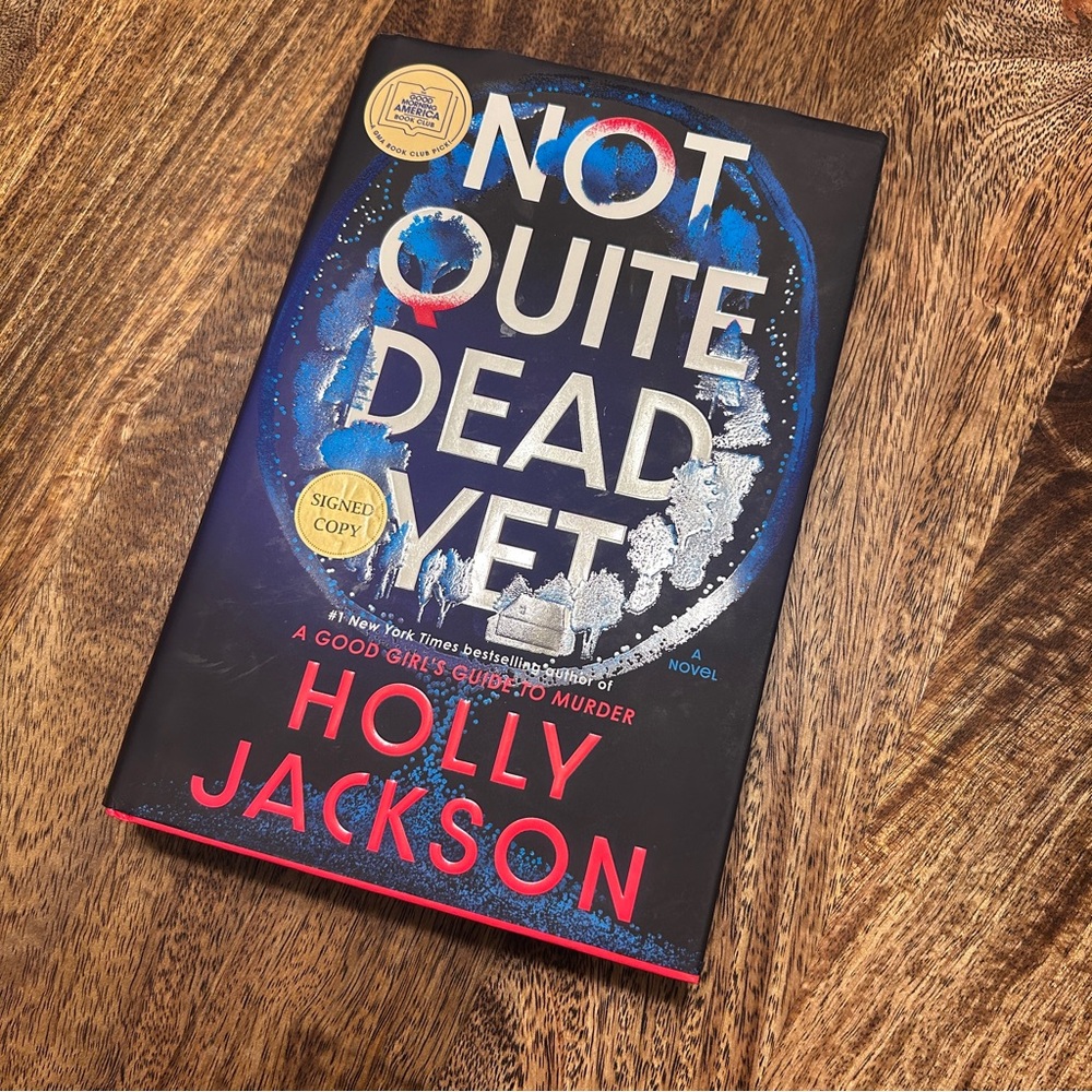 Not Quite Dead Yet by Holly Jackson Signed Copy Hard Cover Book